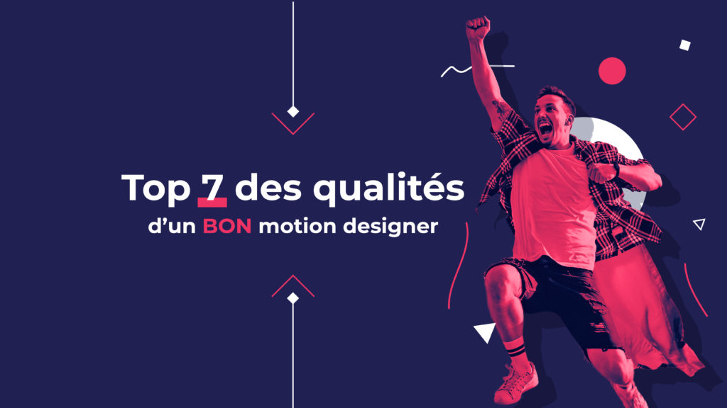 7 qualites motion designer